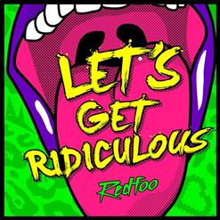 RedFoo — Lets Get Ridiculous