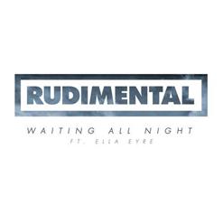 Rudimental — Waiting All Night (ft. Ella Eyre)