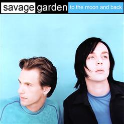 Savage Garden — To The Moon & Back