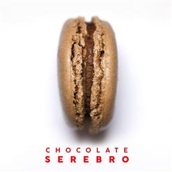 Serebro — Chocolate