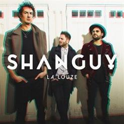 SHANGUY — La Louze