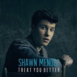 Shawn Mendes — Treat You Better