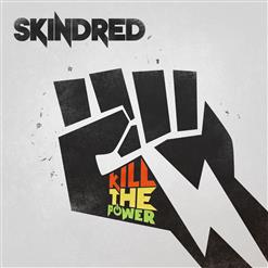 Skindred — Kill The Power