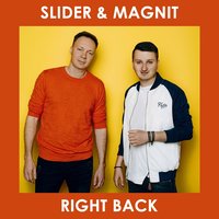 Slider & Magnit — Right Back