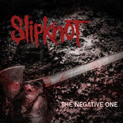 Slipknot — The Negative One