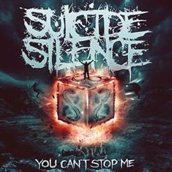 Suicide Silence — You Can't Stop Me