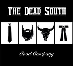 The Dead South — In Hell I'll Be In Good Company