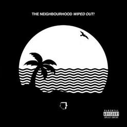 The Neighbourhood — Wiped Out!