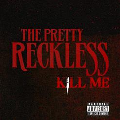 The Pretty Reckless — Kill Me