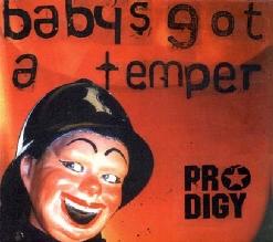The Prodigy — Baby's Got a Temper (Main Mix)