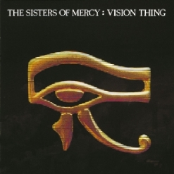 The Sisters of Mercy — Vision Thing