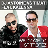 Тимати — Welcome To St. Tropez (Feat. Kalenna) (DJ Antoine Vs. Mad Mark Remix)