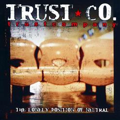 Trust Company — Downfall
