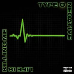 Type O Negative — I Don't Wanna Be Me