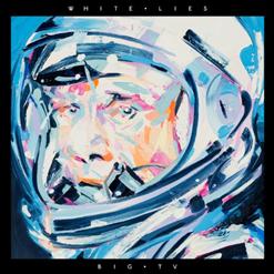 White Lies — Big TV