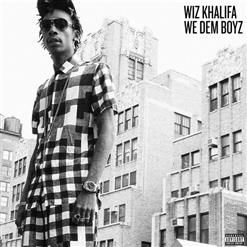 Wiz Khalifa — We Dem Boyz