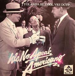 Yolanda Be Cool & DCUP — We No Speak Americano (Original Mix)