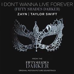 ZAYN — I Dont Wanna Live Forever